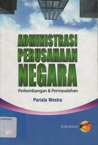 Image of Administrasi Perusahaan Negara : Perkembangan & Permasalahan