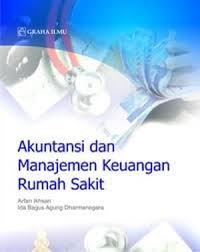 Image of Akuntansi dan Manajemen Keuangan Rumah Sakit