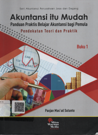 Image of Akuntansi Itu Mudah : Panduan Praktis Belajar Bagi Pemula Buku 1
