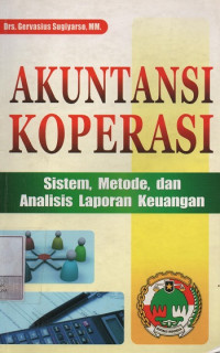 Image of Akuntansi Koperasi : Sistem, Metode, dan Analisis Laporan Keuangan