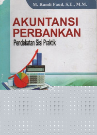 Image of Akuntansi Perbankan : Pendekatan Sisi Praktik