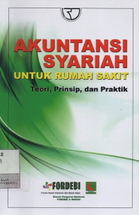 Image of Akuntansi Syariah untuk Rumah Sakit : Teori, Prinsip, dan Praktik