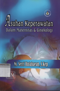 Image of Asuhan Keperawatan : Dalam Maternitas & Ginekologi