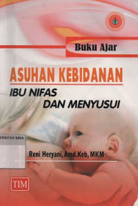 Image of Buku Ajar Asuhan Kebidanan : Ibu Nifas dan Menyusui