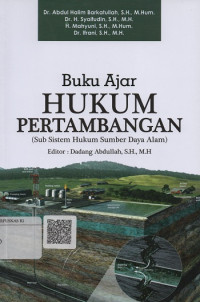 Image of Buku Ajar Hukum Pertambangan (Sub Sistem Hukum Sumber Daya Alam)