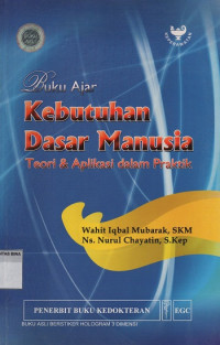 Image of Buku Ajar Kebutuhan Dasar Manusia : Teori & Aplikasi dalam Praktik