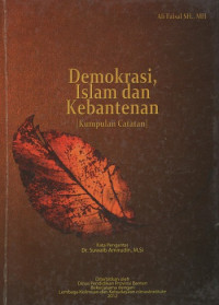 Image of Demokrasi, Islam dan Kebantenan : Kumpulan Catatan