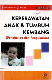 Image of Keperawatan Anak & Tumbuh Kembang (Pengkajian dan Pengukuran)