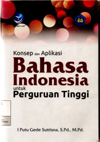 Image of Konsep Dan Aplikasi Bahasa Indonesia Untuk Perguruan Tinggi