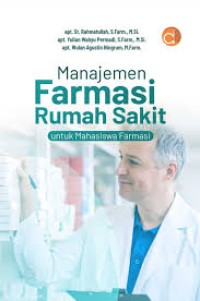 Image of Manajemen Farmasi Rumah Sakit : Untuk Mahasiswa Farmasi