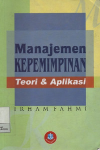 Image of Manajemen Kepemimpinan : Teori & Aplikasi