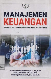Image of Manajemen Keuangan : Sebagai Dasar Pengambilan Keputusan Bisnis