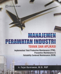Image of Manajemen Perawatan Inustri : Teknik dan Aplikasi