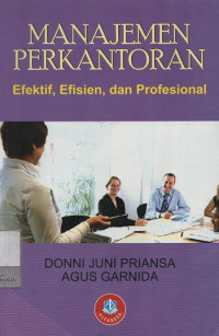 Image of Manajemen Perkantoran : Efektif, Efisien, dan Profesional