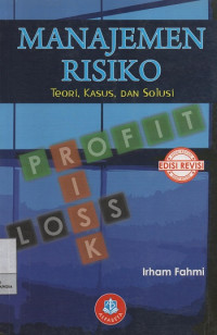 Image of Manajemen Risiko : Teori, Kasus, dan Solusi
