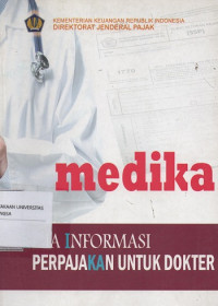 Image of Medika : Media Informasi Perpajakan untuk Dokter