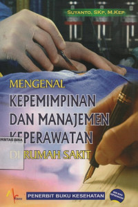Image of Mengenal Kepemimpinan dan Manajemen Keperawatan di Rumah Sakit