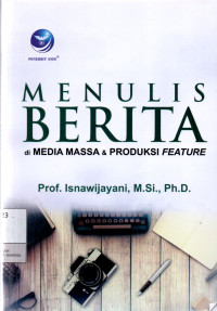 Image of Menulis Berita : di Media Massa & Produksi Feature