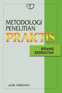 Image of Metodologi penelitian praktis : bidang kesehatan