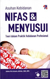 Image of Nifas dan Menyusui: teori dan praktik kebidanan profesional