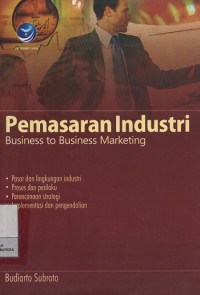 Image of Pemasaran Industri : Business to Business Marketing