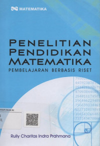 Image of Penelitian Pendidikan Matematika : Pembelajaran Berbasis Riset