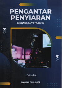 Image of Pengantar Penyiaran : Teknik dan Strategi