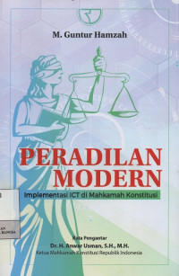 Image of Peradilan Modern : Implementasi ICT di Mahkamah Konstitusi