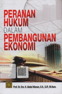 Image of Peranan Hukum dalam Pembangunan Ekonomi
