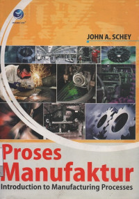 Image of Proses Manufaktur : Introduction to Manufacturing Processes