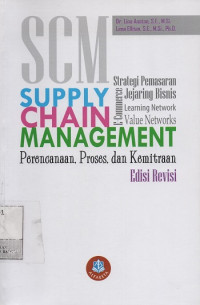 Image of SCM Supply Chain Management : Perencanaan, Proses, dan Kemitraan