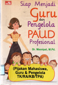 Image of SIAP MENJADI GURU DAN PENGELOLA PAUD PROFESIONAL