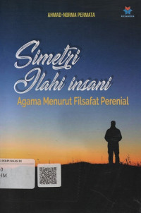 Image of Simetri Ilahi Insani : Agama Menurut Filsafat Perenial