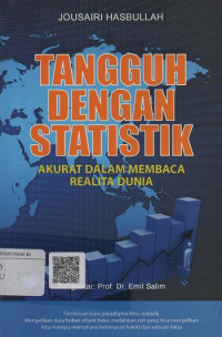 Image of Tangguh Dengan Statistik : Akurat Dalam Membaca Realita Dunia