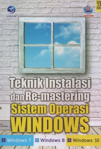 Image of Teknik Instalasi dan Re-Mastering Sistem Operasi Windows