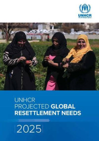 Image of UNHCR PROJECTED GLOBAL RESETTLEMENT NEEDS 2025